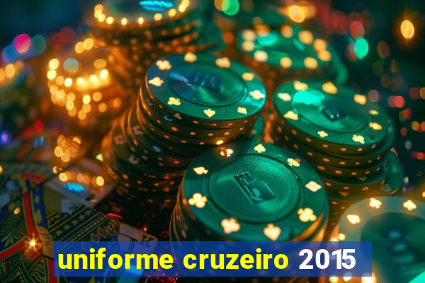 uniforme cruzeiro 2015